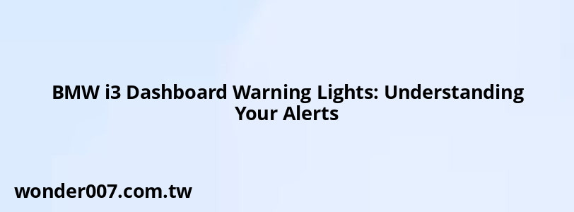 BMW i3 Dashboard Warning Lights: Understanding Your Alerts