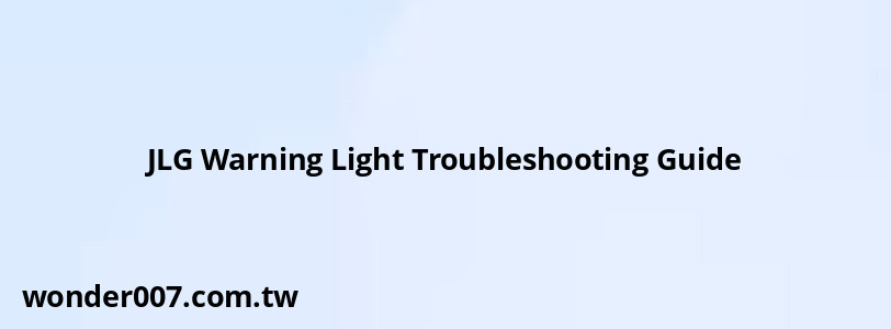 JLG Warning Light Troubleshooting Guide